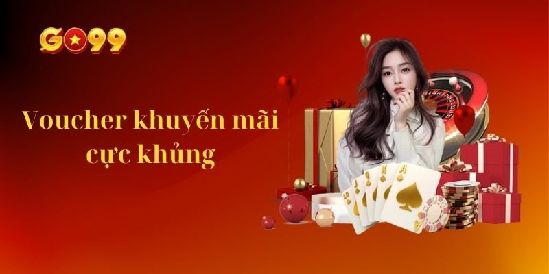 Voucher khuyến mãi cực khủng